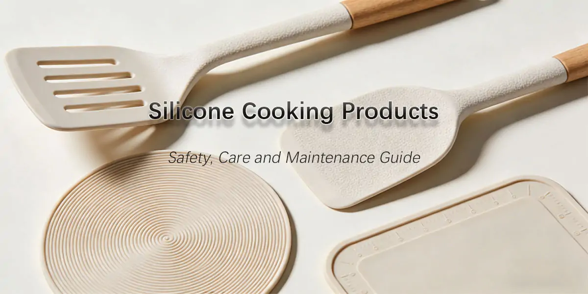 Silicone Cooking Products Maintenance Guide